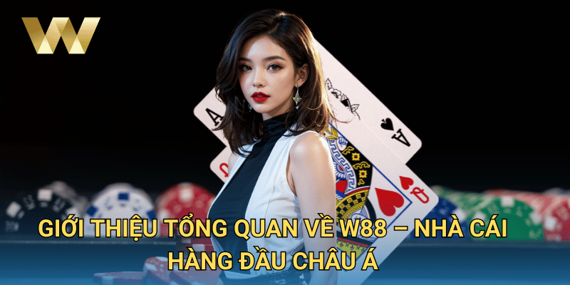 W88 XN | Link Vào Nhà Cái W 88 Chính Thức Mới Nhất 6/2025 – Cá Cược Uy Tín 17 Giới Thiệu Tổng Quan Về W88 – Nhà Cái Hàng Đầu Châu Á