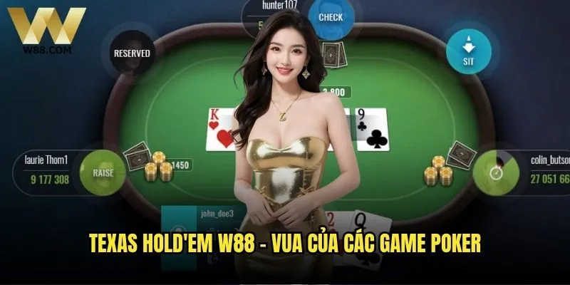 Poker Texas Hold'em tại W88 - Làm sao để trở thành cao thủ? 1 Texas Hold'em W88 - Vua của các game Poker