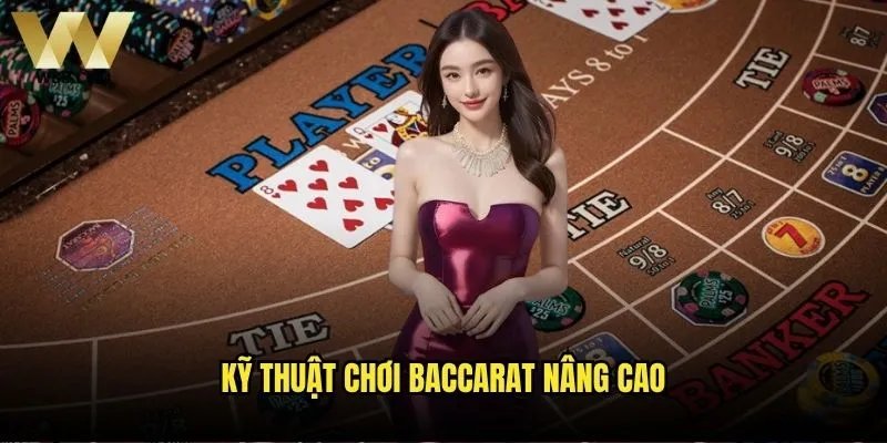 Baccarat nâng cao tại W88 - Bạn đã sẵn sàng thử thách? 2 Kỹ thuật chơi Baccarat nâng cao