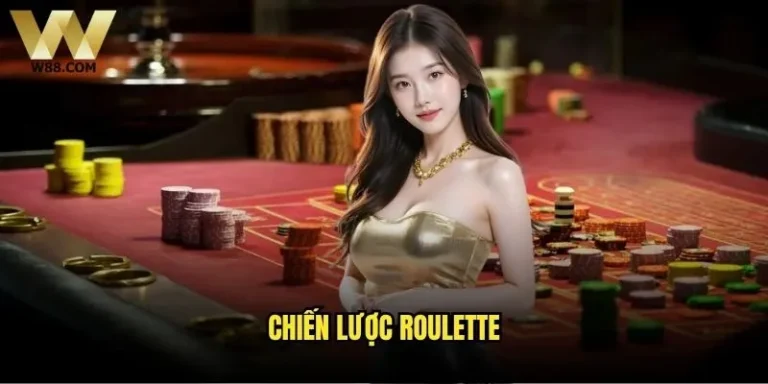 Làm thế nào để xây dựng chiến lược Roulette hiệu quả tại W88? 4 Chiến lược Roulette