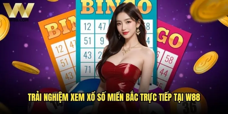 Xổ số miền Bắc trực tiếp tại W88 có gì đặc biệt so với các nền tảng khác? 2 Trải nghiệm xem xổ số miền Bắc trực tiếp tại W88