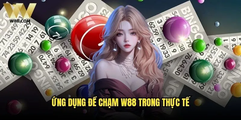 Đề chạm là gì và tại sao lại được ưa chuộng tại W88? 2 Ứng dụng đề chạm W88 trong thực tế