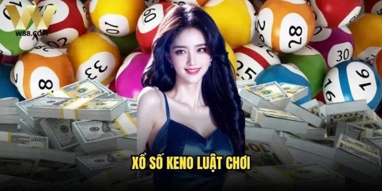 Xổ số Keno luật chơi có gì khác biệt khi trải nghiệm tại W88? 1 Xổ số Keno luật chơi