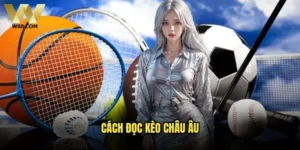 Cách đọc kèo Châu Âu