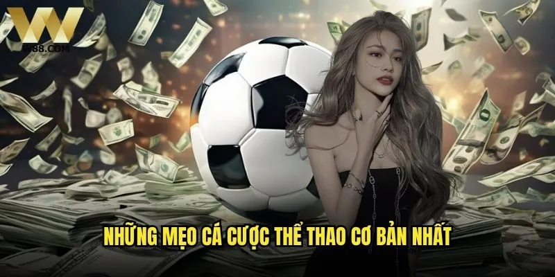Mẹo cá cược thể thao W88 nào thực sự hiệu quả cho người mới? 1 Những mẹo cá cược thể thao cơ bản nhất