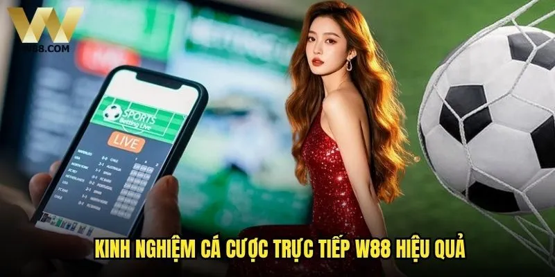 Cá cược trực tiếp (live) W88 có thực sự hấp dẫn hơn cá cược truyền thống? 2 Sự khác biệt giữa cá cược trực tiếp và cá cược trước trận